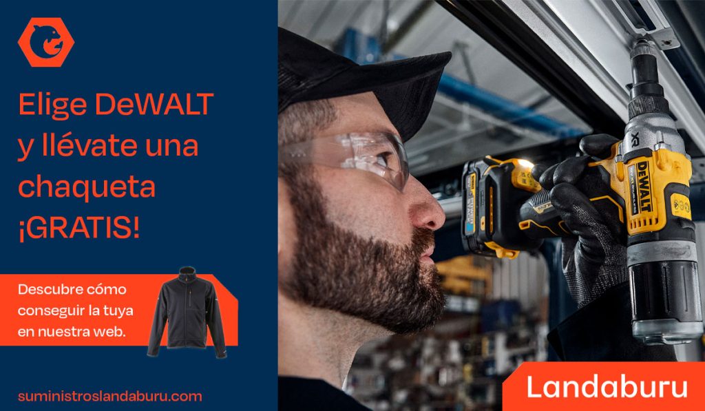 Compra tus productos DeWALT en Suministros Landaburu y llévate una chaqueta de trabajo gratis